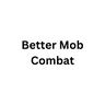 Minecraft Mod : Better Mob Combat