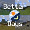 Minecraft Mod : Better Days