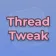 ThreadTweak