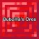 Bubzilla's Ores