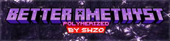 Minecraft Mod : Better Amethyst Polymerized 2