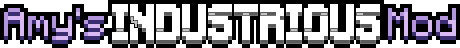 Minecraft Mod : Amy's Industrious Mod 1