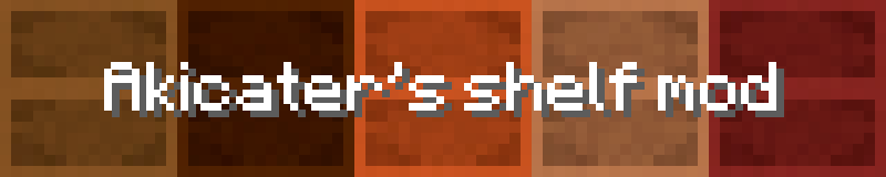 Minecraft Mod : Akicater's shelf mod 3