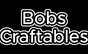 Bobs Craftables