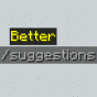 Better Suggestions