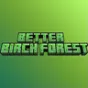 Minecraft Mod : Better Birch Forest