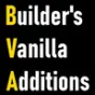 Builder's Vanilla Additions
