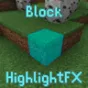 Minecraft Mod : Block Outline HightlightFX
