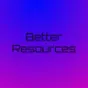 (WIP) Better Resources